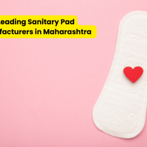 Leading Sanitary Pad Manufacturers in Maharashtra